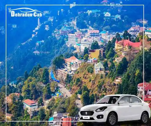 dehradun to mussoorie cab - best service and economical price